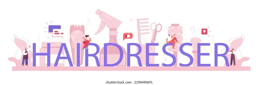 Hairdresser typographic header. Idea of hair care in salon with professional equipment, shampoo and treatment. Barber doing hair coloring and styling. Flat vector illustration