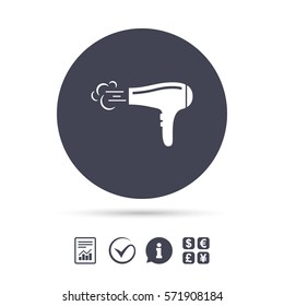 Hairdryer sign icon. Hair drying symbol. Blowing hot air. Turn on. Report document, information and check tick icons. Currency exchange. Vector