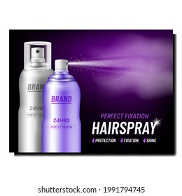 Hairspray Hairdo Creative Promotion Poster Vector. Perfect Fixation Hairspray Blank Bottles Sprayers Spraying On Hair On Advertising Banner. Beauty Salon Style Concept Template Illustration