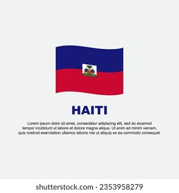 Haiti Flag Background Design Template. Haiti Independence Day Banner Social Media Post. Haiti Background