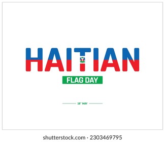 Haitian Flag Day, Corporate Design, Flag Day of Haiti, 18th May, Creative, typographic Design, Typography, Concept, Editable, Template, Social Media Design, Haitian Flag, Vector Design, flag of Haiti