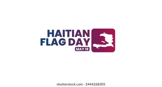 Haitian Flag Day, May 18, suitable for social media post, card greeting, banner, template design, print, suitable for event, website, vector illustration, with Haiti country map illustration.