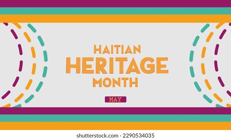 Haitian Heritage Month is held in May. Poster banner design vector illustration.