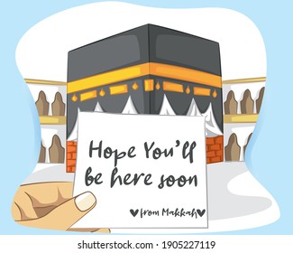 Hajj banner islamic greeting with kaaba illustration. hope you will be here soon from makkah.