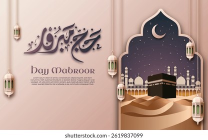 Hajj mabroor Greeting Background. for greeting cards, brochures, posters and banners. Modern style with arabic calligraphy and some 3d elements objects.