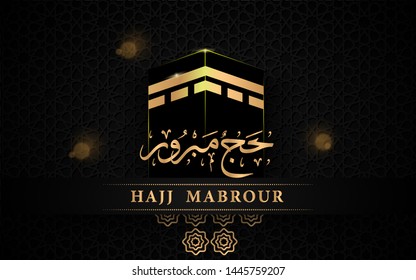 Hajj Mabrour arabic calligraphy islamic greeting with kaaba , Translation : May Allah accept your Hajj and grant you forgiveness