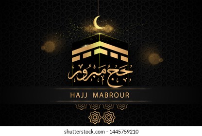 Hajj Mabrour arabic calligraphy islamic greeting with kaaba , Translation : May Allah accept your Hajj and grant you forgiveness