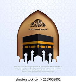 Hajj Mabrour Arabic Calligraphy With Kaaba Building For Hajj Pilgrimage Islamic Religion Pray With Golden Mosque Frame