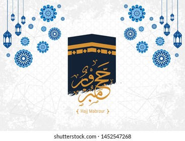 Hajj Mabrour background with kaabah and arabic calligraphy is spelled ''Hajj Mabrour'' which means ''An accepted pilgrimage . Blue islamic occasions eid ul adha or eid ul fitr