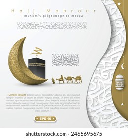 Hajj Mabrour Greeting Card Islamic Floral Pattern Vector Design With Arabic Calligraphy, moon, kaaba For Background, Banner, Wallpaper, Cover, Flyer. Translation Of Text : MUSLIM'S PILGRIMAGE TO MECCA