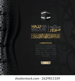 Hajj Mabrour Cartão De Saudação Padrão Floral Islâmico Projeto Vetor Com Caligrafia Árabe De Ouro Brilhante Para Fundo, Banner, Papel De Parede, Capa, Folheto. Tradução Do Texto: PEREGRINAÇÃO DO MUÇULMANO A MECA