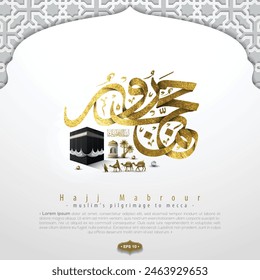 Hajj Mabrour Greeting Islamic Glowing Gold Arabic Calligraphy With Kaaba and Floral Pattern. For Banner, Wallpaper, Cover, Flyer, Background. Translation Of Text : MUSLIM'S PILGRIMAGE TO MECCA