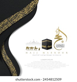 Hajj Mabrour Greeting Islamic Illustration Background Vector Design With Arabic Calligraphy, Kaaba, Lanterns For Banner, Wallpaper, Cover, Flyer. Translation Of Text : MUSLIM'S PILGRIMAGE TO MECCA