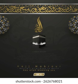 Hajj Mabrour Greeting Islamic Illustration Background Vector Design With Arabic Calligraphy, Kaaba, Lanterns For Banner, Wallpaper, Cover, Flyer. Translation Of Text : MUSLIM'S PILGRIMAGE TO MECCA