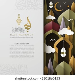 Hajj Mabrour Greeting Islamic Paper Cut Illustration Background Vector Design With Arabic Calligraphy, Crescent For Banner, Wallpaper, Cover, Flyer. Translation Of Text : MUSLIM'S PILGRIMAGE TO MECCA