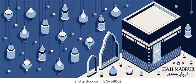 Hajj Mabrur Islamic background isometric. Greeting card with Kaaba, traditional lanterns, mosque and garlands. Translation Hajj Mabrour, pilgrimage