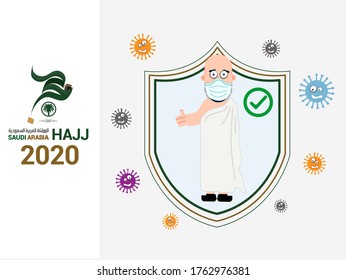 Hajj is written in arabic calligraphy as well as Saudi arabia written in arabic letters. Man happy with Hajj 2020 to be take place in Makkah. Perform Hajj wear mask will be safe & Protected.