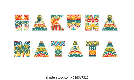 Hakuna Matata ornate lettering. Decorative festive words with bright ethnic pattern. Multicolored capital letters, schematic clear shapes. Isolated on white. Vector file is EPS8.