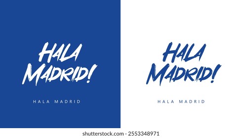 Ilustración vectorial Hala Madrid, fuente grunge, dibujado a mano, diseño del Real Madrid, pegatina, tipografía, fuente de pincel Hala Madrid.