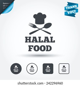 Halal food product sign icon. Chef hat with spoon and fork. Natural muslims food symbol. Circle and square buttons. Flat design set. Thank you ribbon. Vector