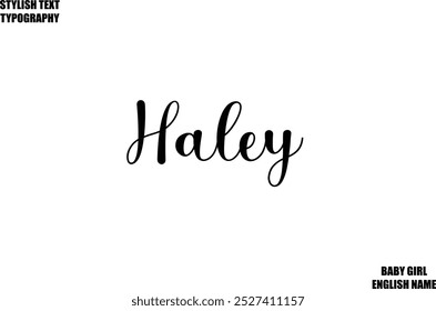 Haley Woman's Name Hand Drawn Lettering Vector Cursive Text Typography