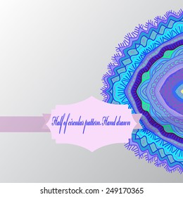 Half of circular oriental  ornament with spirals, ellipse, waves, label on a gradient gray   background. Hand drawn.