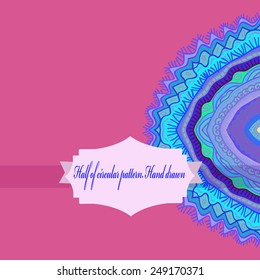 Half of circular oriental  ornament with spirals, ellipse, waves, label on a light  pink  background. Hand drawn.