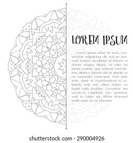 Half of mandala with place for text. Doodle presentation template. Abstract zentangle background. Perfect for invitations, card, announcement, greetings, t-shirt, wedding, party. Vector illustration.