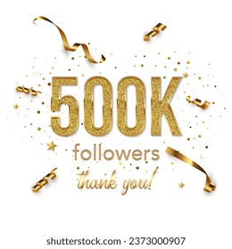 Half million followers celebration square vector banner. Social media achievement poster. 500k followers thank you lettering. Golden sparkling confetti ribbons. Shiny gratitude text on white.