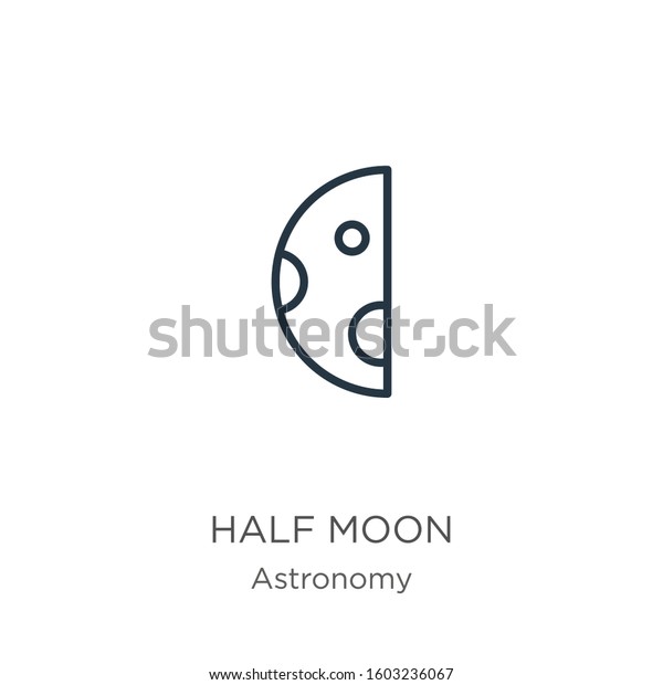 Half moon icon. Thin linear half moon\
outline icon isolated on white background from astronomy\
collection. Line vector sign, symbol for web and\
mobile