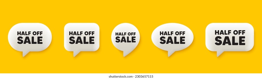 Half off sale. 3d chat speech bubbles set. Special offer price sign. Advertising discounts symbol. Half off sale talk speech message. Talk box infographics. Vector