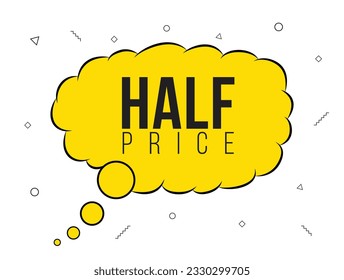 Half price announcement speech bubble with megaphone, Half price text speech bubble vector illustration.
