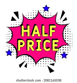 Halbpreis im Comic Pop Art Stil. Comic Buch Explosion mit Text Halbpreis. Vektorhelle Cartoon-Illustration im Retro-Pop-Art-Stil. 