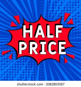 Half Price in comic pop art style. Comic book explosion with text Half Price. Vector bright cartoon illustration in retro pop art style. 