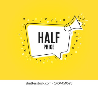 Half Price. Megaphone banner. Special offer Sale sign. Advertising Discounts symbol. Loudspeaker with speech bubble. Half price sign. Marketing and advertising tag. Vector