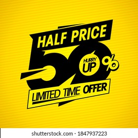 Half price on everything, limited time offer, 50% off sale vector banner design
