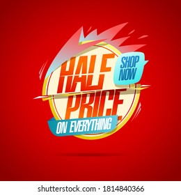 Half price on everything, shop now, vector sale banner design template