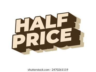 Half price. Text effect design with good colors, 3D style