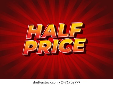 Half price. Text effect design with good colors, 3D style