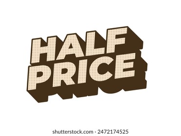 Half price. Text effect design with good colors, 3D style