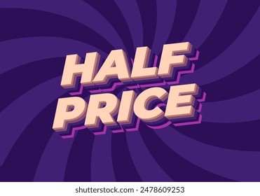 Medio Precio. Diseño de efectos de texto con buenos colores, estilo 3D
