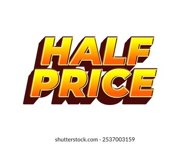 Half price. Text effect design in eye catching colors with three dimensions look