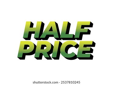 Half price. Text effect design in eye catching colors with three dimensions look