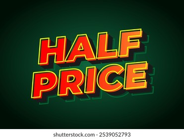 Half price. Text effect design in eye catching colors with three dimensions look