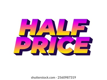 Half price. Text effect design in eye catching colors with three dimensions look