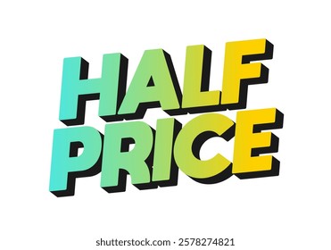 Half price. Text effect design in eye catching colors with three dimensions look