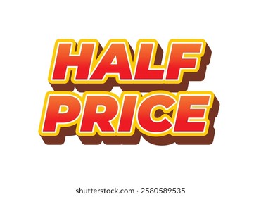 Half price. Text effect design in eye catching colors with three dimensions look