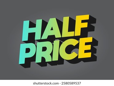 Half price. Text effect design in eye catching colors with three dimensions look