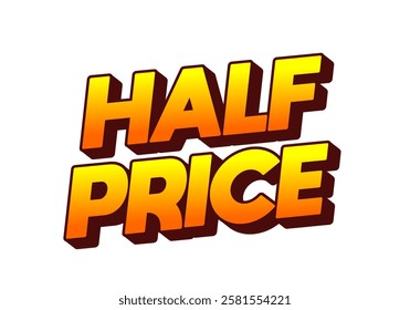 Half price. Text effect design in eye catching colors with three dimensions look