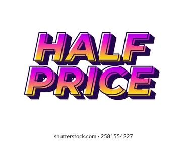 Half price. Text effect design in eye catching colors with three dimensions look